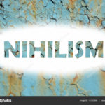 nihilism words print on the grunge metallic wall